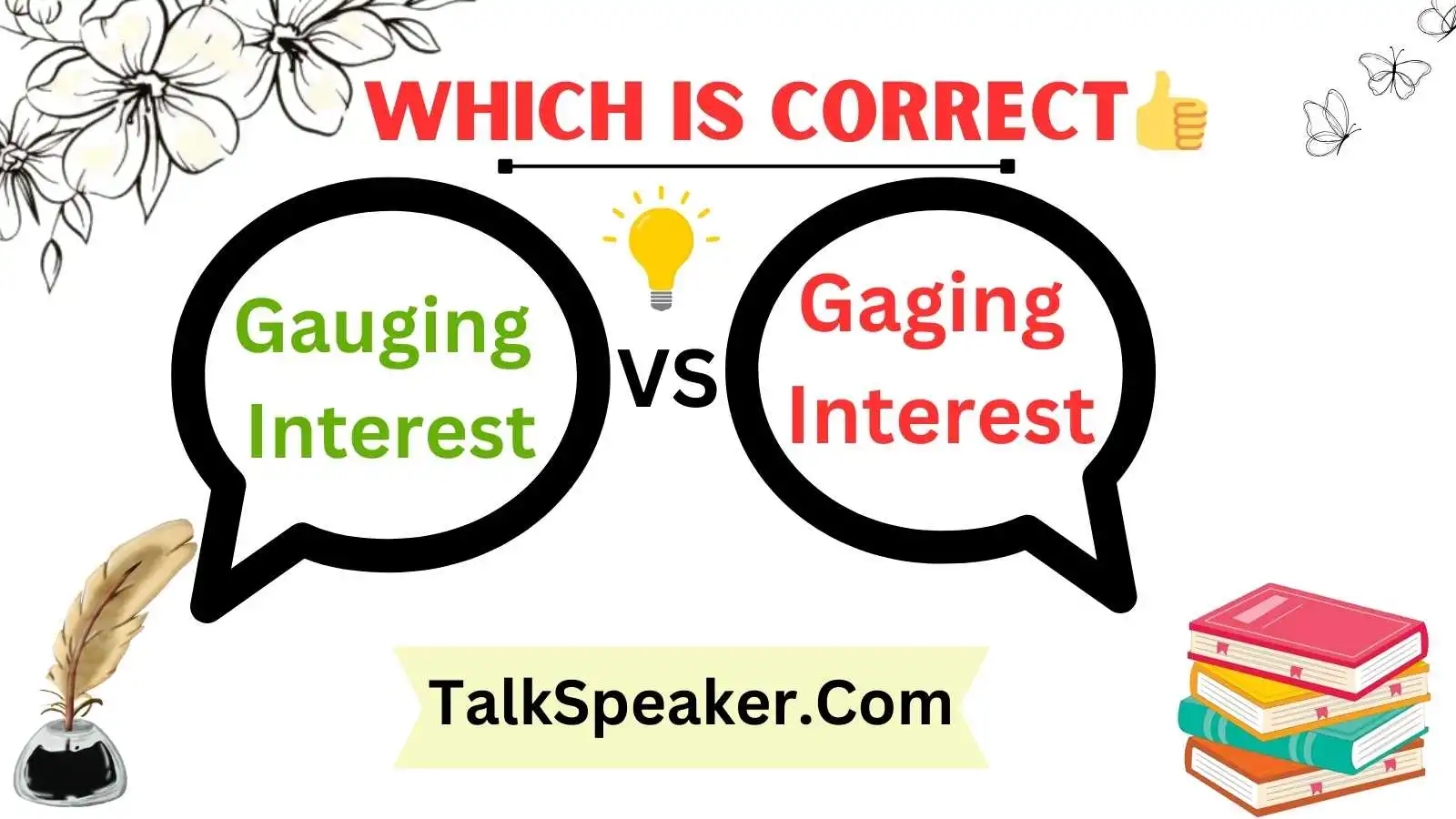 Gauging Interest or Gaging Interest