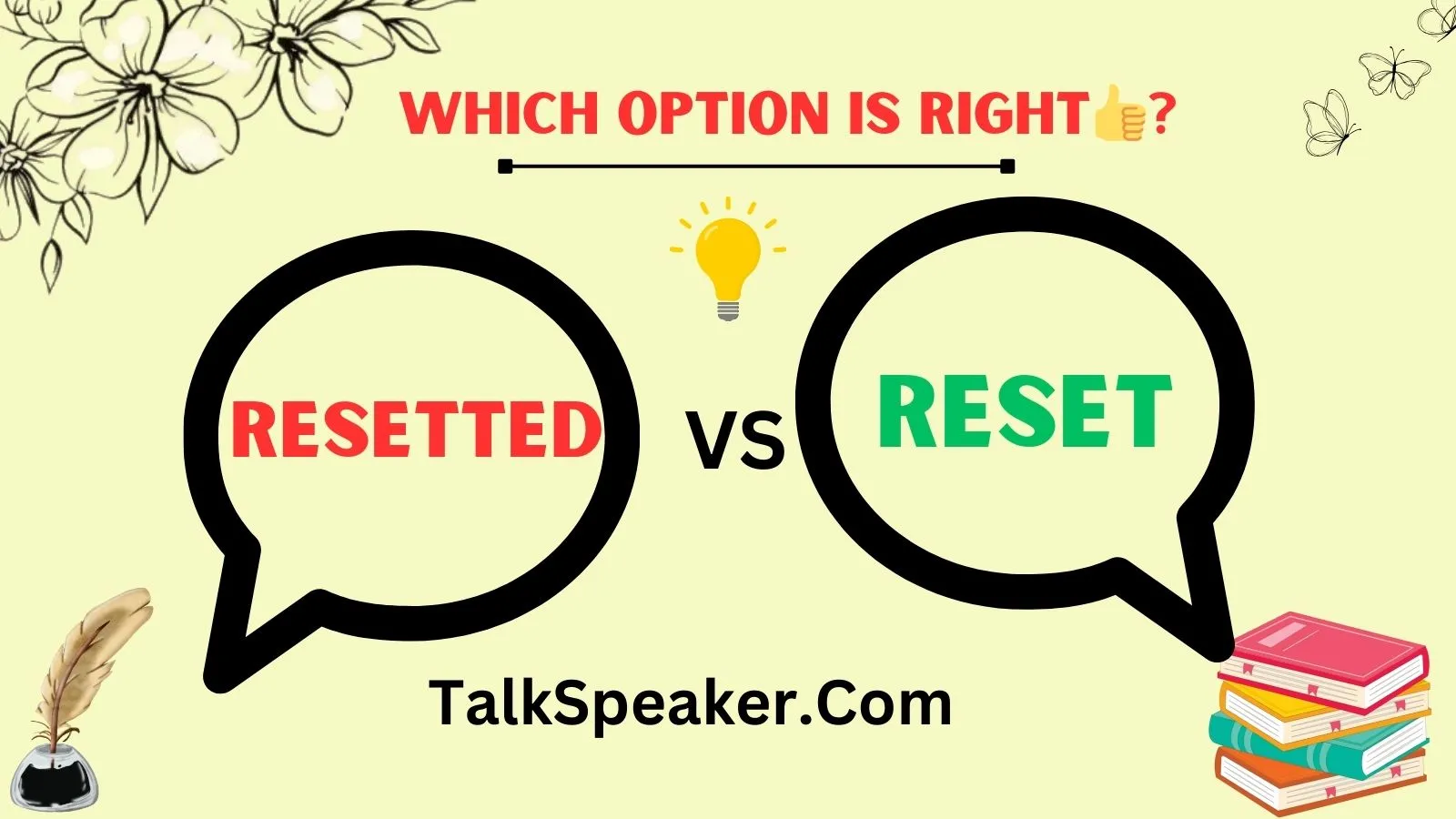 What Is Main Difference b/w Resetted And Reset