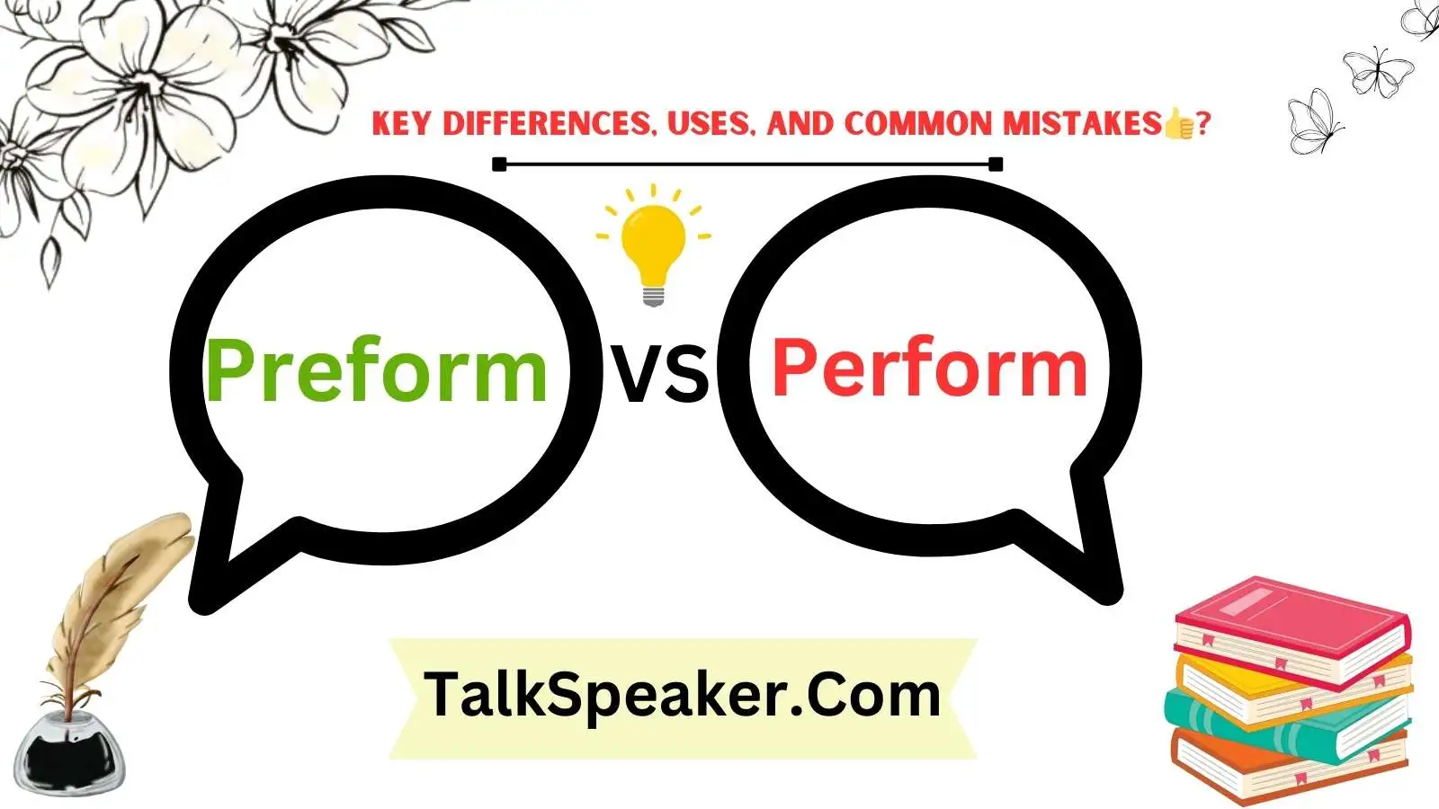 Preform vs Perform