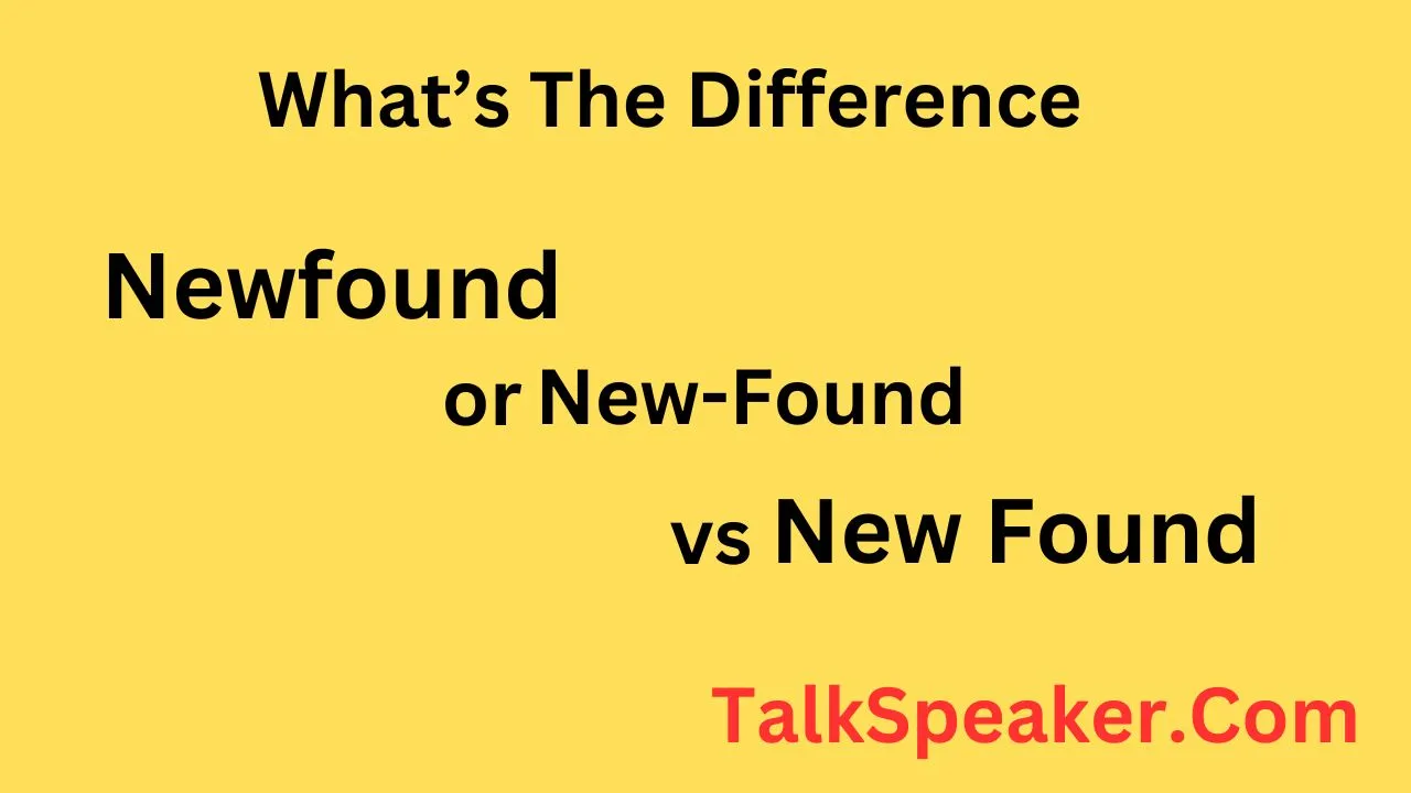 Newfound or New-Found or New Found?  