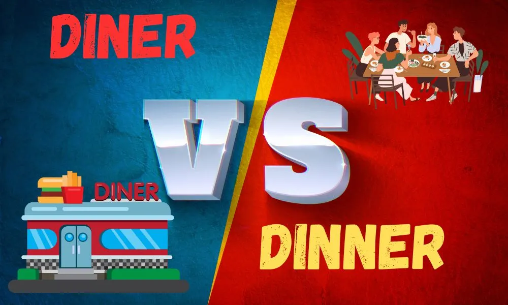 Diner vs Dinner