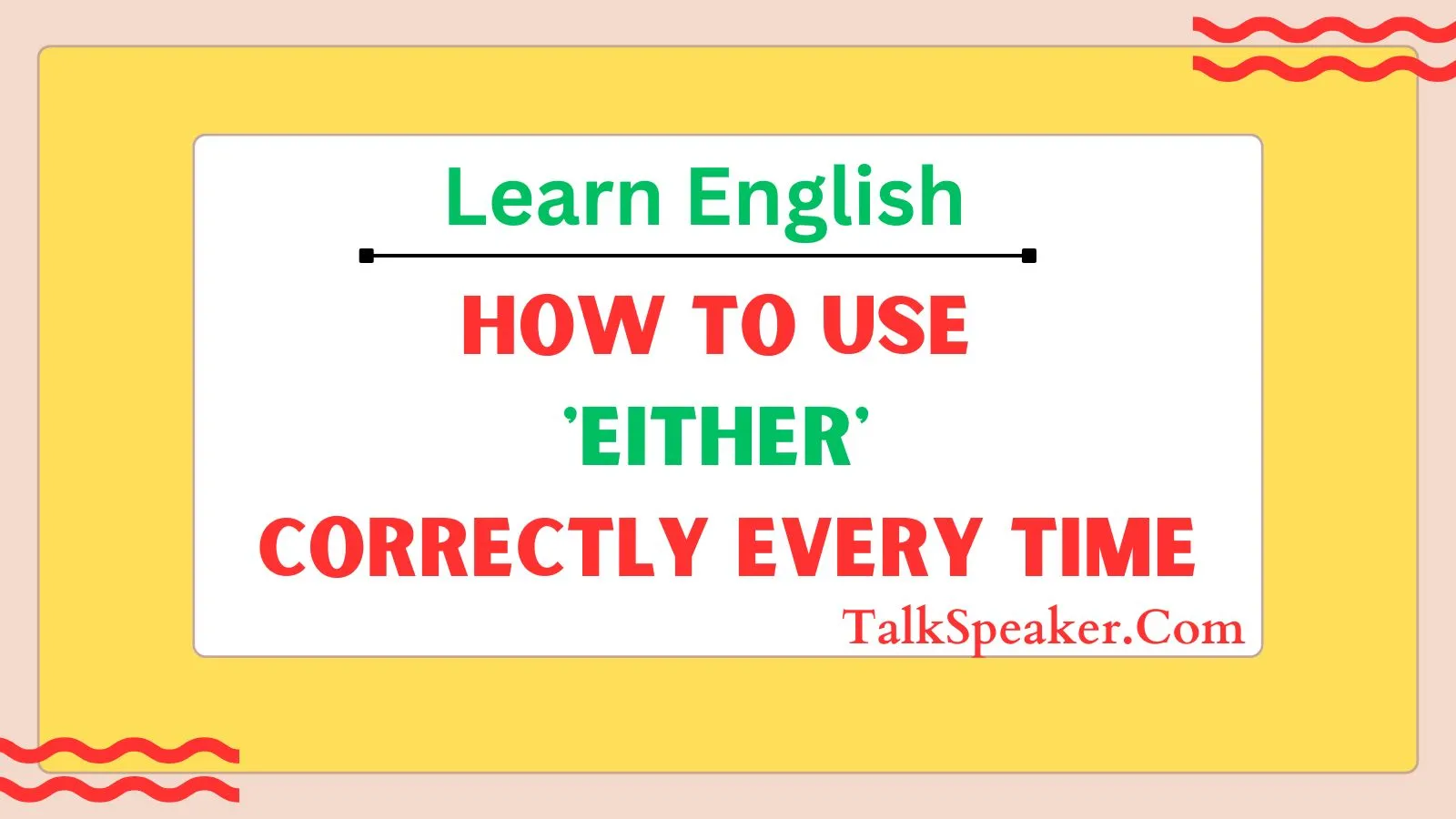 How to Use 'Either' Correctly Every Time